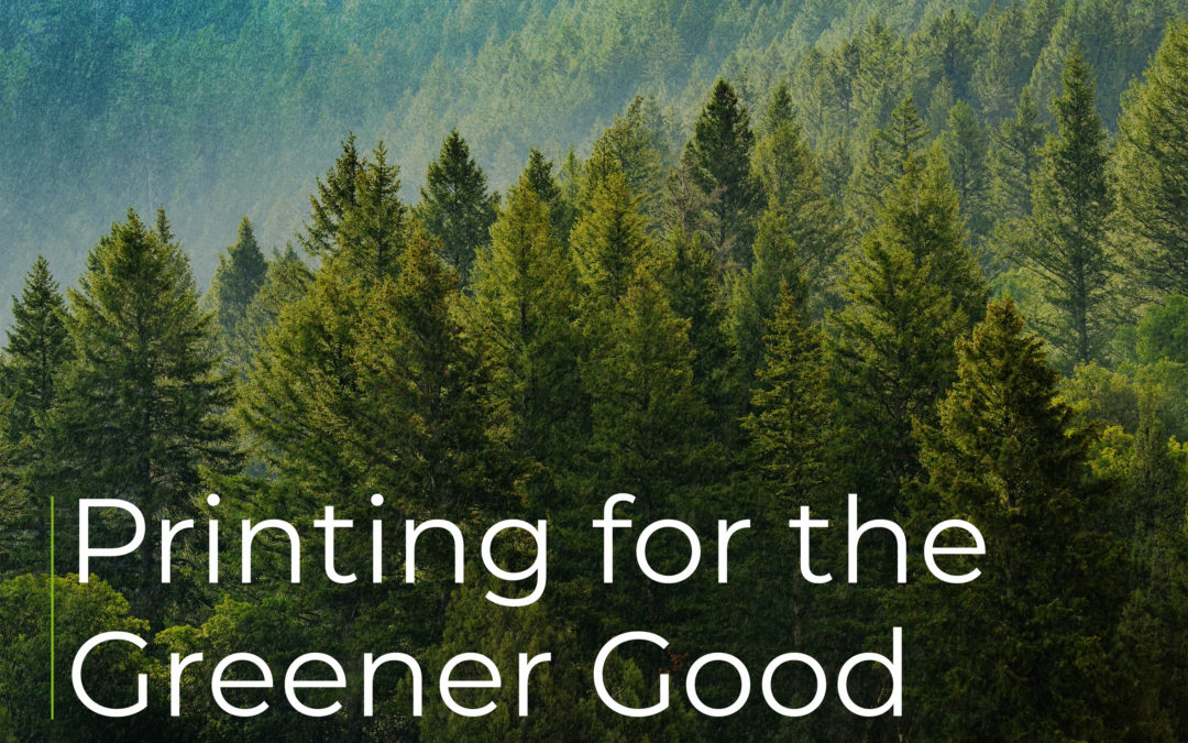 Printing for the Greener Good