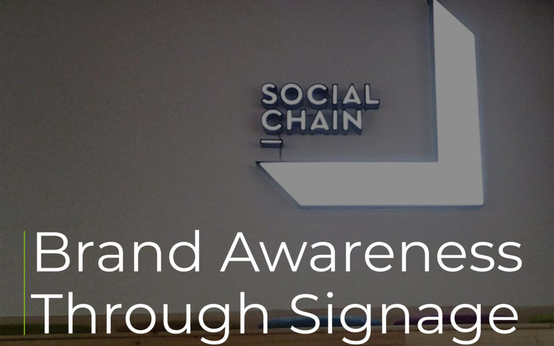 Signage: The Secret to Raising Brand Awareness & Increasing Customer Footfall